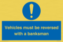 vehicles-must-be-reversed-with-a-banksman~